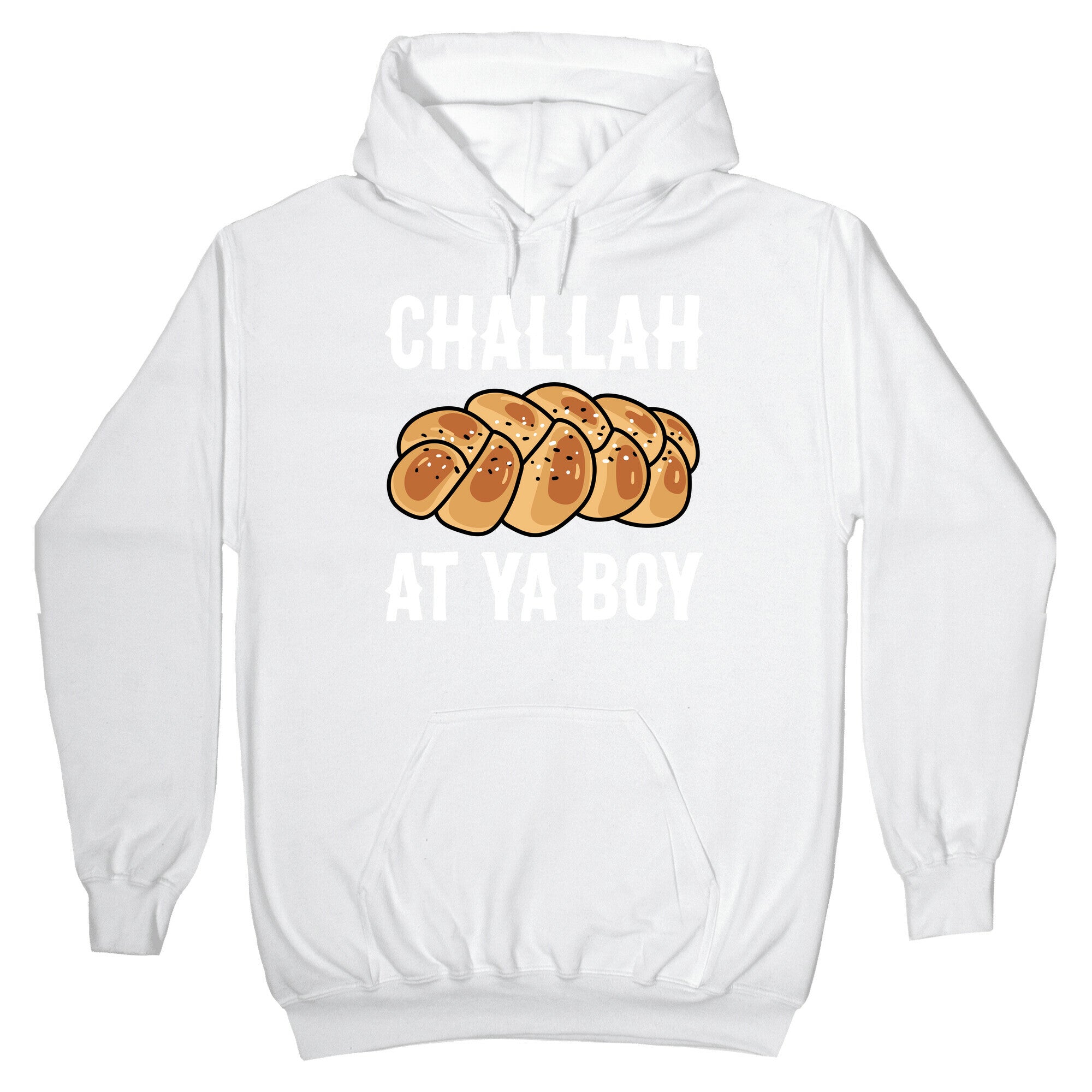 Challah At Ya Boy Hoodie